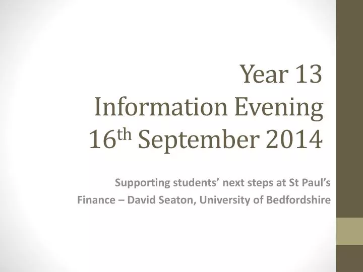 year 13 information evening 16 th september 2014