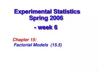 Experimental Statistics Spring 2006 - week 6