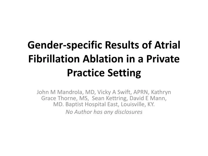 gender specific results of atrial fibrillation ablation in a private practice setting