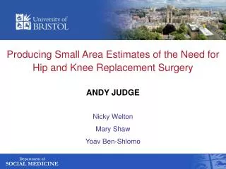 Producing Small Area Estimates of the Need for Hip and Knee Replacement Surgery