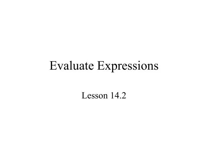 evaluate expressions