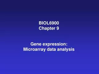 BIOL6900 Chapter 9 Gene expression: Microarray data analysis