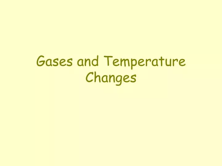 gases and temperature changes