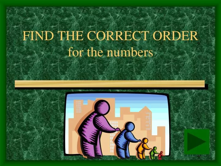 find the correct order for the numbers