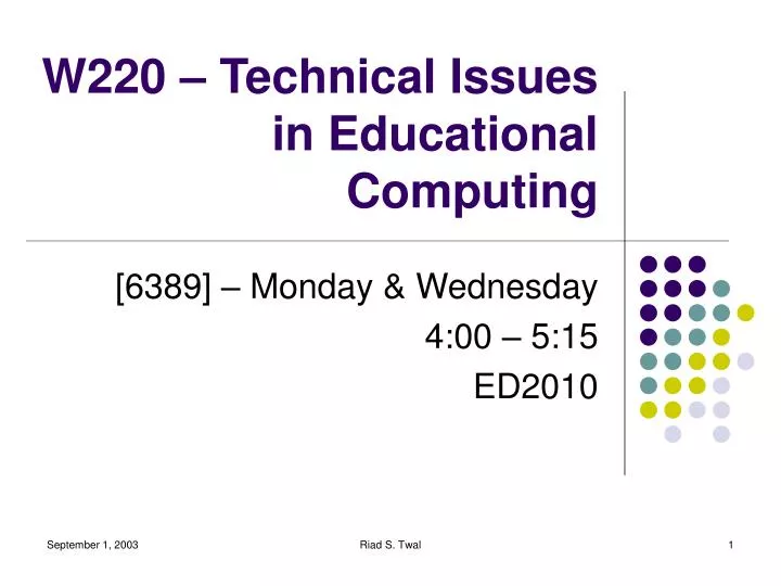w220 technical issues in educational computing