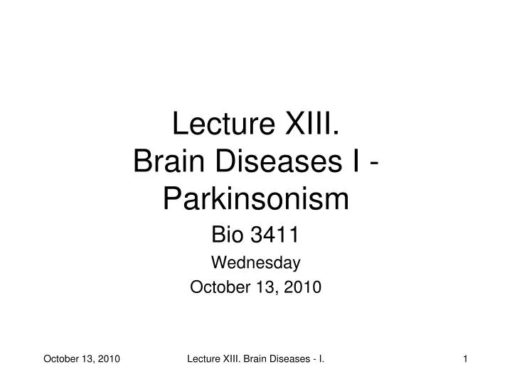 lecture xiii brain diseases i parkinsonism