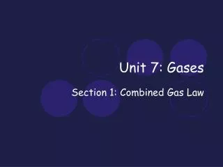 Unit 7: Gases