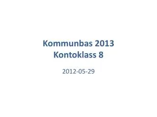 kommunbas 2013 kontoklass 8