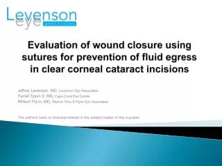 Jeffrey Levenson , MD, Levenson Eye Associates Farrell Tyson II, MD, Cape Coral Eye Center