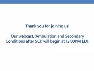 Ambulation and Secondary Complications after SCI