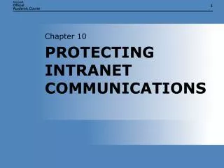PROTECTING INTRANET COMMUNICATIONS
