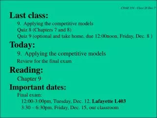 CDAE 254 - Class 28 Dec 7 Last class: 9. Applying the competitive models