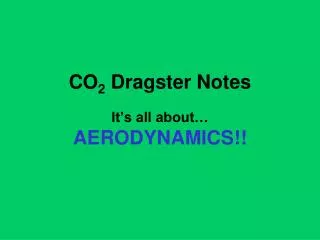CO 2 Dragster Notes