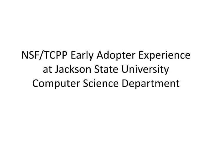 nsf tcpp early adopter experience at jackson state university computer science department