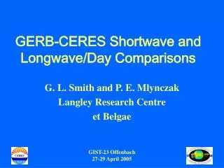 GERB-CERES Shortwave and Longwave/Day Comparisons