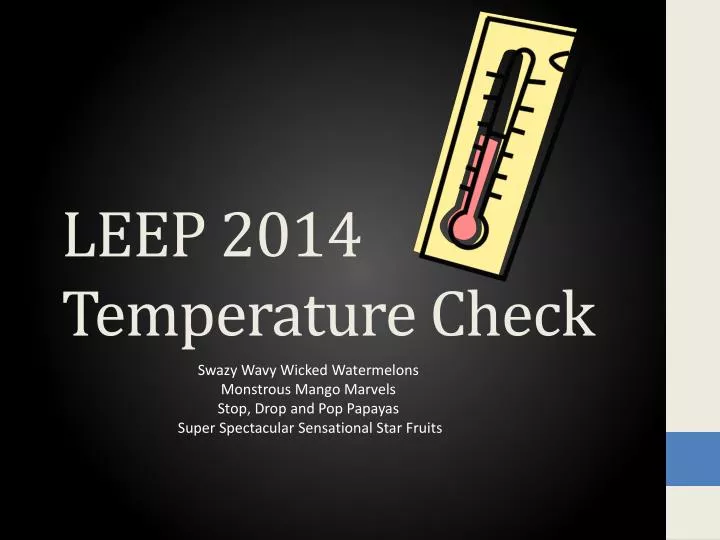 leep 2014 temperature check