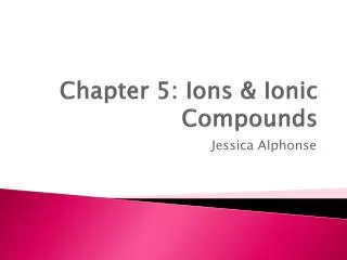 chapter 5 ions ionic compounds