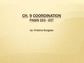 Ch. 9 Coordination pages 223 - 237