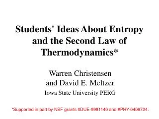 Students' Ideas About Entropy and the Second Law of Thermodynamics*