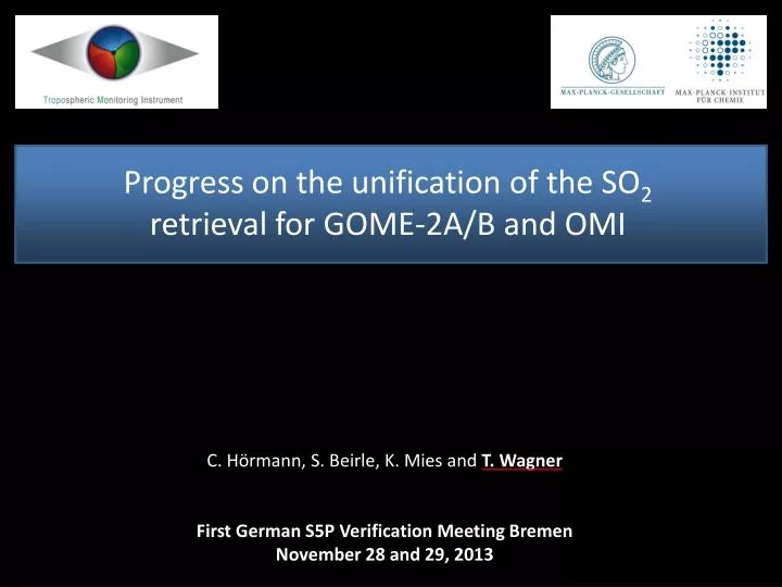 progress on the unification of the so 2 retrieval for gome 2a b and omi