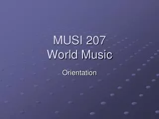 MUSI 207 World Music