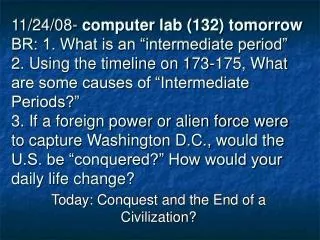 Today: Conquest and the End of a Civilization?