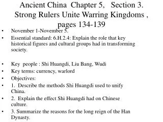 Ancient China Chapter 5, Section 3. Strong Rulers Unite Warring Kingdoms , pages 134-139