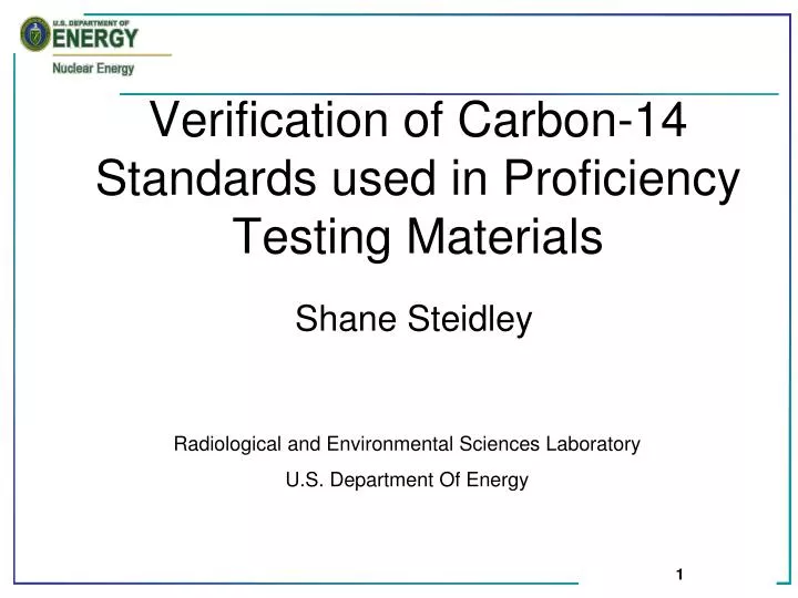 verification of carbon 14 standards used in proficiency testing materials