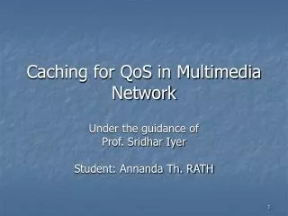 Caching for QoS in Multimedia Network