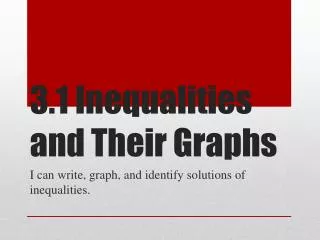 3.1 Inequalities and Their Graphs