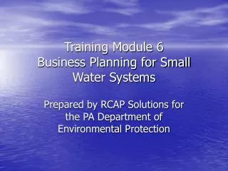 Training Module 6 Business Planning for Small Water Systems