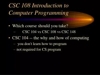 CSC 108 Introduction to Computer Programming