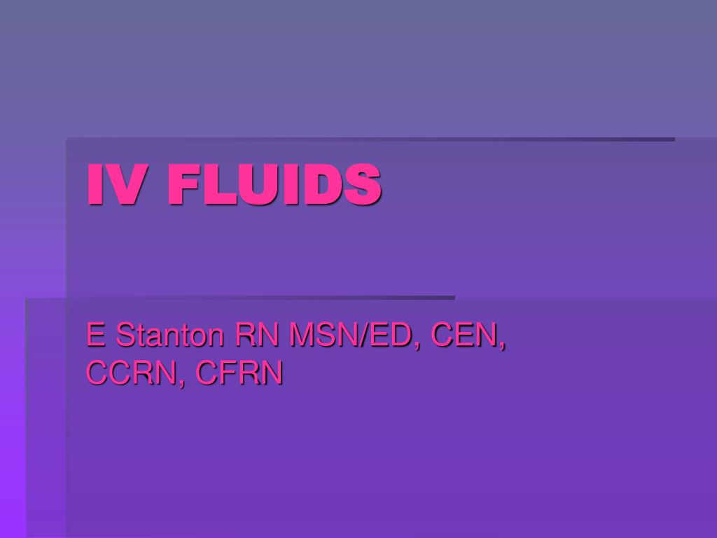 PPT - IV FLUIDS PowerPoint Presentation, free download - ID:6549675
