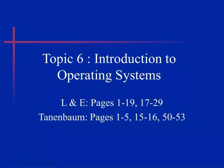 topic 6 introduction to operating systems