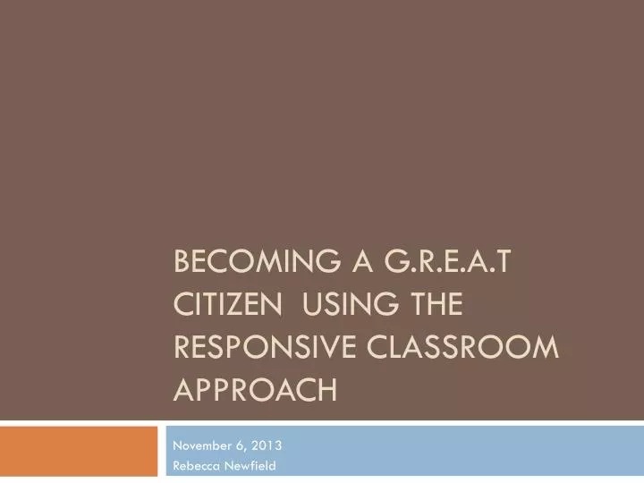 becoming a g r e a t citizen using the responsive classroom approach
