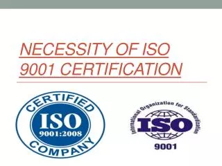 Necessity of iso 9001 certification