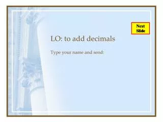 LO: to add decimals