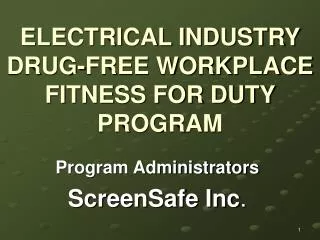 ELECTRICAL INDUSTRY DRUG-FREE WORKPLACE FITNESS FOR DUTY PROGRAM