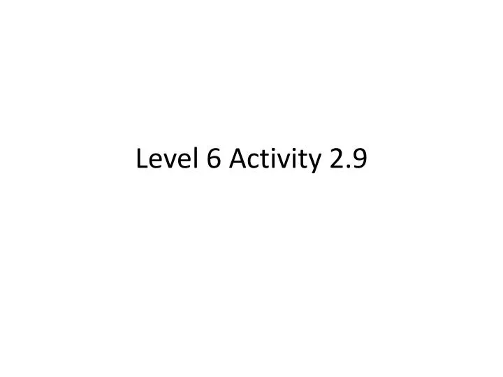 level 6 activity 2 9