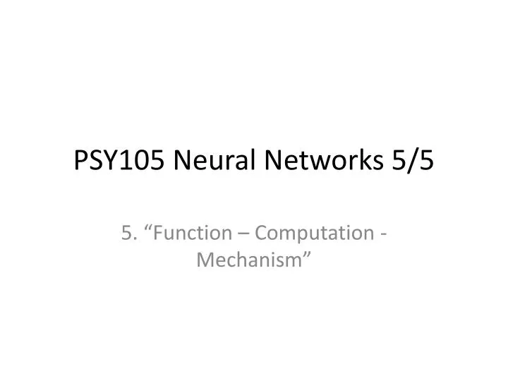 psy105 neural networks 5 5