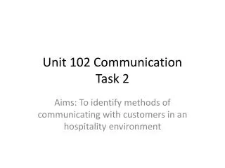 Unit 102 Communication Task 2