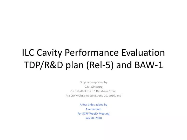 ilc cavity performance evaluation tdp r d plan rel 5 and baw 1