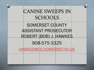 CANINE SWEEPS IN SCHOOLS