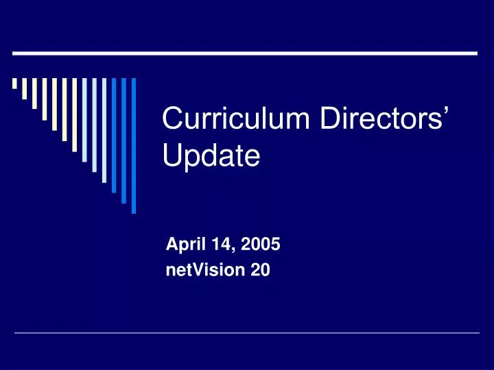 curriculum directors update