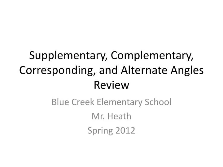 supplementary complementary corresponding and alternate angles review