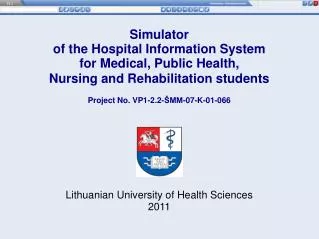 Simulator of the Hospital Information System for Medical, Public Health,