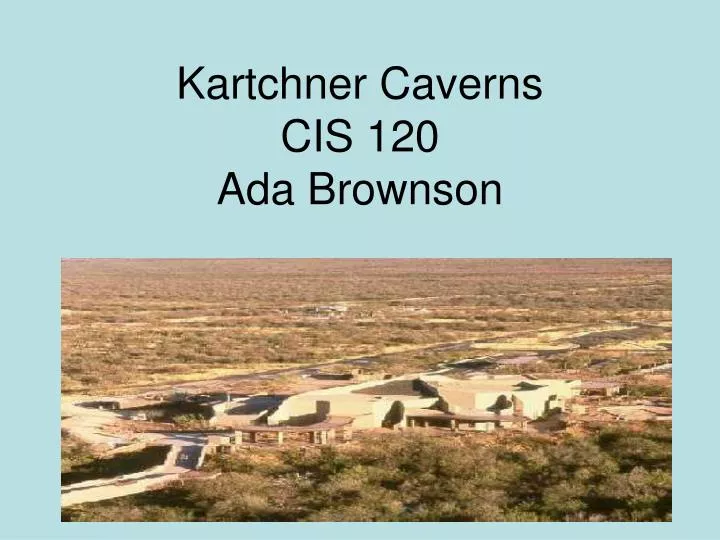 kartchner caverns cis 120 ada brownson