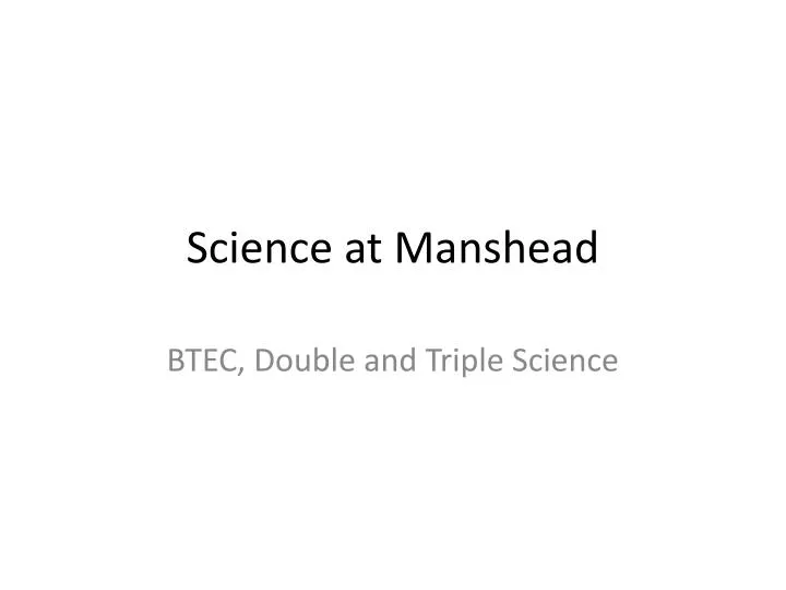 science at manshead