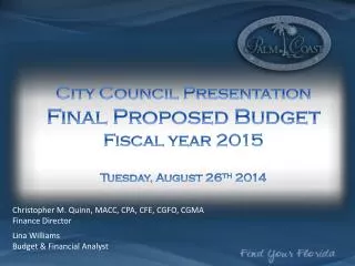 City Council Presentation Final Proposed Budget Fiscal year 2015 Tuesday, August 26 th 2014