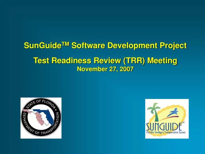 sunguide tm software development project test readiness review trr meeting november 27 2007